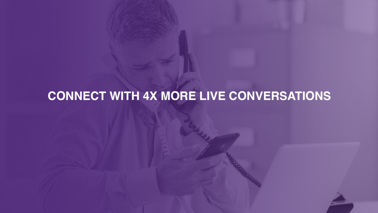 Connect with 4x More Live Conversations