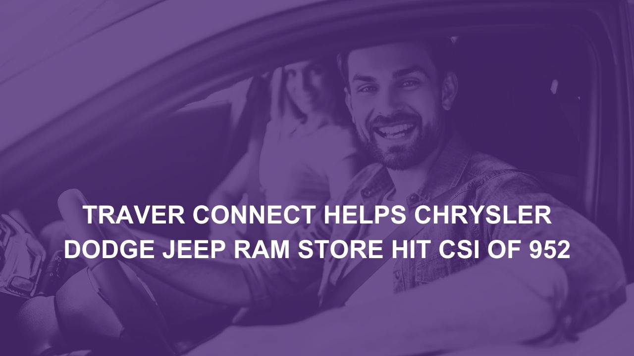 TRAVER CONNECT HELPS CHRYSLER DODGE JEEP RAM STORE HIT CSI OF 952