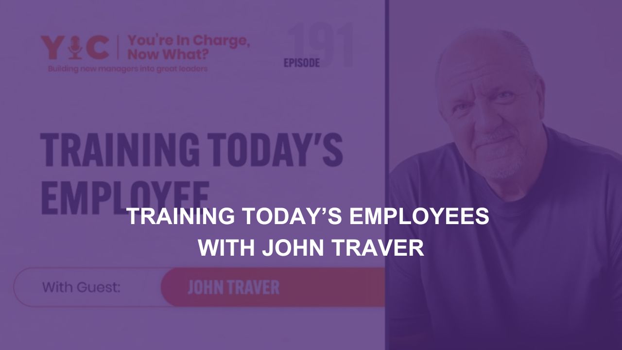 Training Today's Employees with John Traver